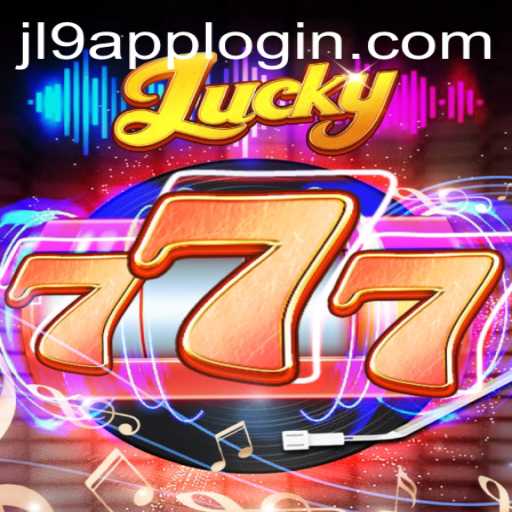 The Exciting World of Lucky777: A Deep Dive into Gameplay and JL9 Login App